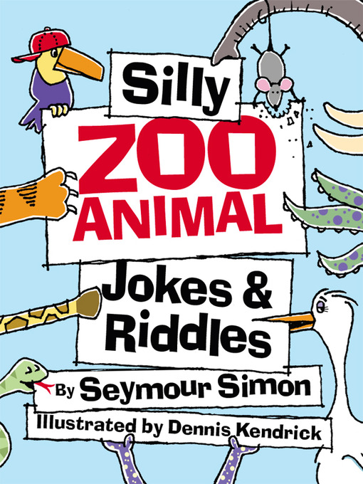 Title details for Silly Zoo Animal Jokes and Riddles by Seymour Simon - Available